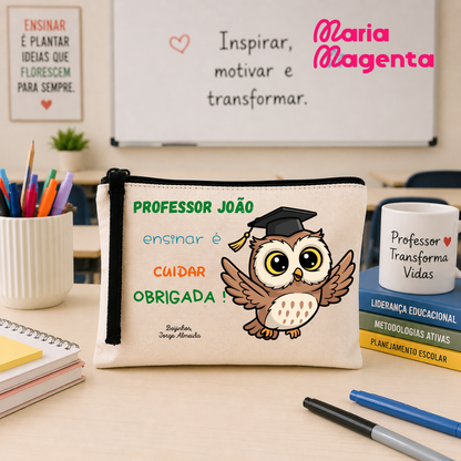 NECESSAIRE PERSONALIZADA | PROFESSORES\ EDUCADORES\AUXILIARES