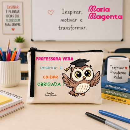 NECESSAIRE PERSONALIZADA | PROFESSORES\ EDUCADORES\AUXILIARES